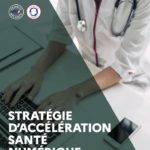 La stratégie d&rsquo;accélération “Santé Numérique”  (SASN) est enfin lancée !